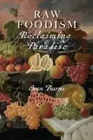 Evan Burns - Raw Foodism, Häftad. Tillgänglighet: Lägg i varukorg