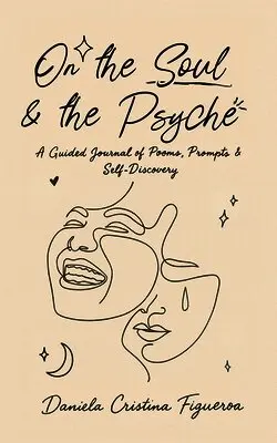 Daniela Cristina Figueroa - On the Soul & the Psyche, Häftad. Tillgänglighet: Lägg i varukorg