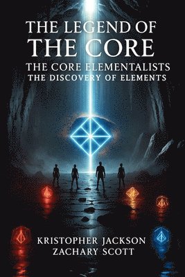 Kristopher Jackson, Zachary Scott - Legend of the Core, Häftad