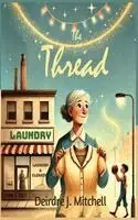 Deirdre J Mitchell - Thread, Inbunden. Tillgänglighet: Lägg i varukorg