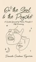 Daniela Cristina Figueroa - On the Soul & the Psyche, Inbunden. Tillgänglighet: Lägg i varukorg