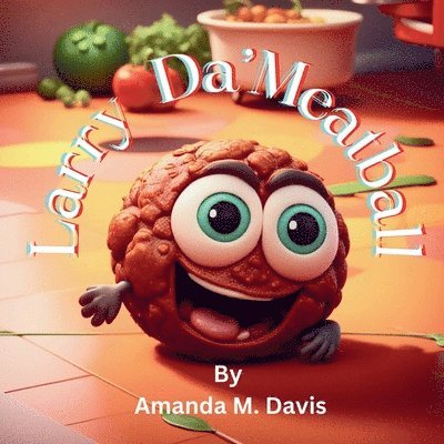 Amanda M Davis - Larry Da' Meatball, Häftad