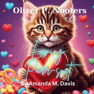 Amanda M Davis - Oliver P. Nooters Loving Purr-Suit, Häftad