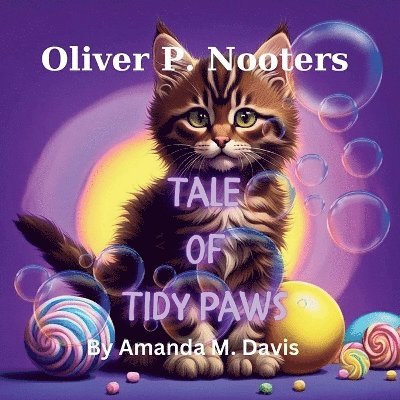 Amanda M Davis - Oliver P. Nooters Tale of Tidy Paws, Häftad