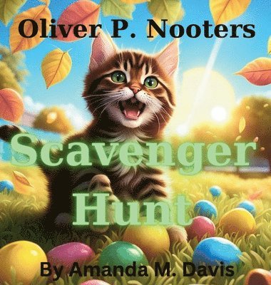 Amanda M Davis - Oliver P. Nooters Scavenger Hunt, Inbunden