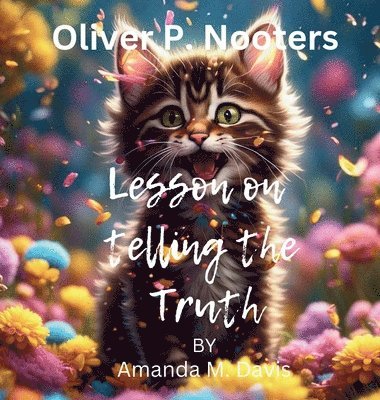 Amanda M Davis - Oliver P. Nooters Lesson on Telling the Truth, Inbunden