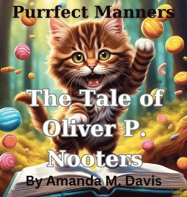 Amanda M Davis - Purrfect Manners The Tale of Oliver P. Nooters, Inbunden