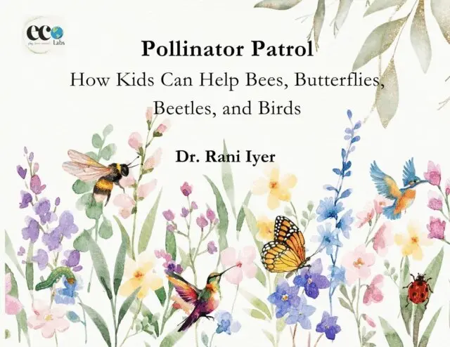 Rani Iyer - Pollinator Patrol: How Kids Can Help Bees, Butterflies, Beetles, and Birds, E-bok. Tillgänglighet: Lägg i varukorg