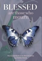 Ashlie Hand - Blessed Are Those Who Mourn, Inbunden. Tillgänglighet: Lägg i varukorg