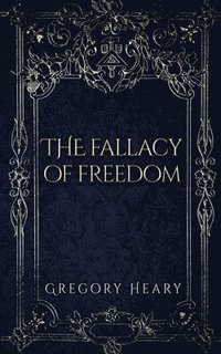 Fallacy of Freedom