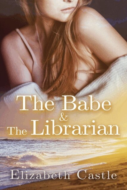 Elizabeth Castle - Babe & The Librarian, E-bok