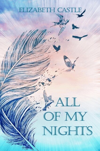 Elizabeth Castle - All Of My Nights, E-bok