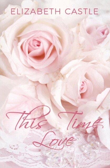 Elizabeth Castle - This Time Love, E-bok