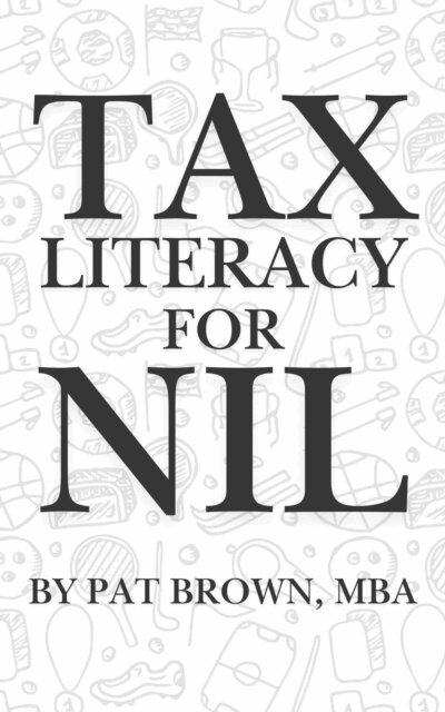 Pat Brown - Tax Literacy For NIL, E-bok