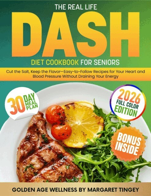 Margaret Tingey - Real Life Dash Diet Cookbook for Seniors, E-bok