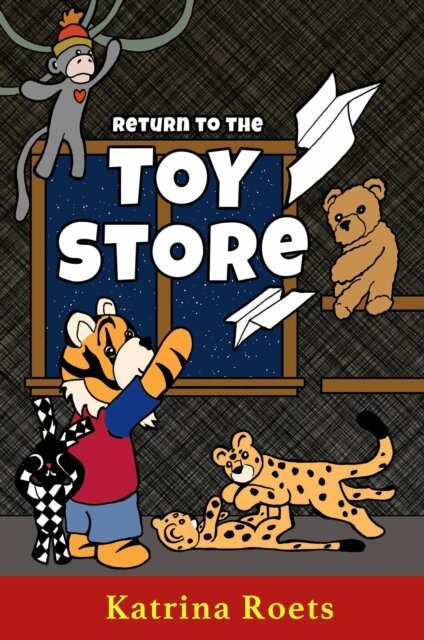 Katrina Roets - Return to the Toy Store, E-bok