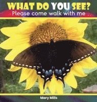 Mary W Mills - What Do You See?, Inbunden. Tillgänglighet: Lägg i varukorg