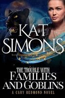 Kat Simons - Trouble with Families and Goblins, Häftad
