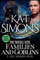 Kat Simons - Trouble with Families and Goblins, Häftad