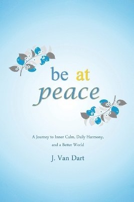 J Van Dart - Be at Peace, Häftad