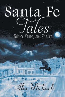 Alex Michaels - Santa Fe Tales, Häftad