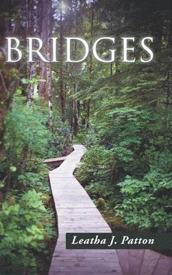 Leatha J Patton - Bridges, Inbunden