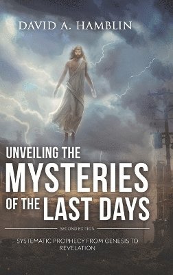 David a Hamblin - Unveiling the Mysteries of the Last Days, Inbunden