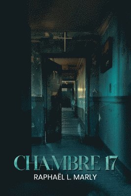 Raphaël L Marly - Chambre 17, Häftad
