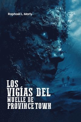 Raphaël L Marly - Vigías del Muelle de Provincetown, Häftad