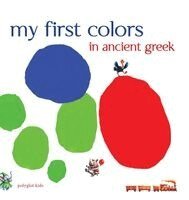 My First Colors in Ancient Greek