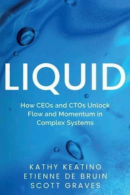 Kathy Keating, Etienne de Bruin, Scott Graves - Liquid, Häftad. Tillgänglighet: Lägg i varukorg