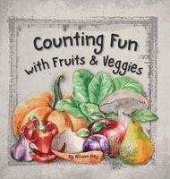 Allison Eley - Counting Fun with Fruits & Veggies, Inbunden. Tillgänglighet: Lägg i varukorg