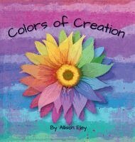 Allison Eley - Colors of Creation, Inbunden. Tillgänglighet: Lägg i varukorg