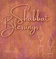 Allison Eley - Shabbat Blessings, Inbunden. Tillgänglighet: Lägg i varukorg