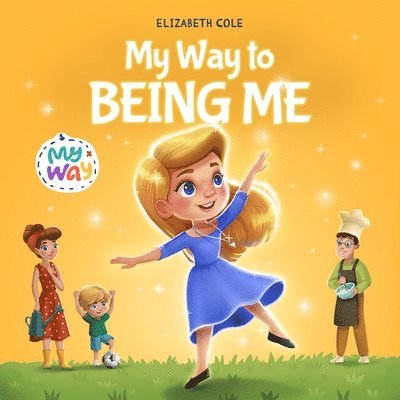 Elizabeth Cole, Julia Kamenshikova - My Way to Being Me, Häftad