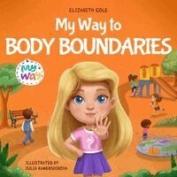 Elizabeth Cole - My Way to Body Boundaries, Häftad. Tillgänglighet: Lägg i varukorg