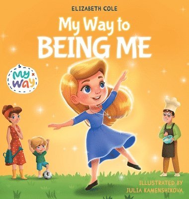 Elizabeth Cole - My Way to Being Me, Inbunden