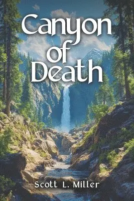 Scott L Miller - Canyon of Death, Häftad. Tillgänglighet: Lägg i varukorg