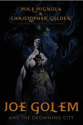 Christopher Golden - Joe Golem and the Drowning City, Häftad