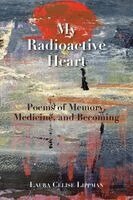 Laura Celise Lippman - My Radioactive Heart, Häftad