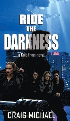 Craig Michael - Ride the Darkness, Inbunden
