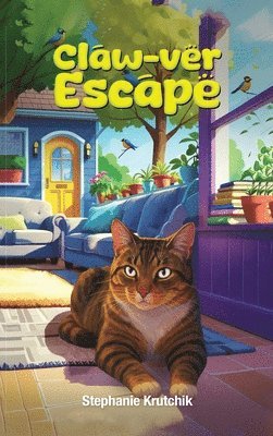 Stephanie Topchik Krutchik - Claw-ver Escape, Inbunden