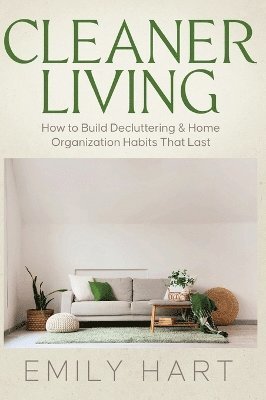Emily Hart - Cleaner Living, Inbunden