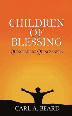 Carl A Beard - Children of Blessing, Häftad. Tillgänglighet: Lägg i varukorg