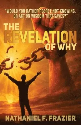 Nathaniel Fulton Frazier - Revelation of Why (the Revelation of Why Workbook), Häftad. Tillgänglighet: Lägg i varukorg