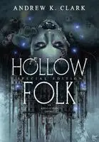 Andrew K Clark - Hollow Folk, Inbunden. Tillgänglighet: Lägg i varukorg