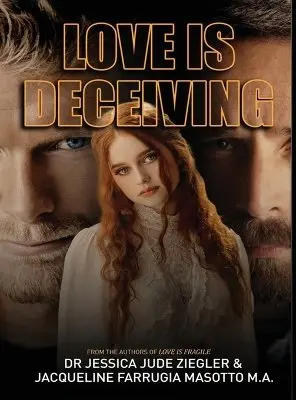 Jessica Jude Ziegler, Jacqueline Farrugia Masotto M a - Love Is Deceiving, Inbunden. Tillgänglighet: Lägg i varukorg