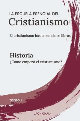 Jack Chalk - escuela esencial del cristianismo, vol. I - Historia, Häftad. Tillgänglighet: Lägg i varukorg
