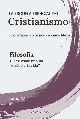 Jack Chalk - escuela esencial del cristianismo, vol. IV - Filosofía, Häftad. Tillgänglighet: Lägg i varukorg