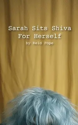 Reid Pope - Sarah Sits Shiva For Herself, Häftad. Tillgänglighet: Lägg i varukorg